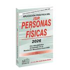 Aplicaci&oacute;n Pr&aacute;ctica Del Isr Personas F&iacute;sicas 2026, De L.c.