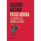 Patas Arriba. La Escuela del Mundo al Rev&eacute;s (Nueva Edici&oacute;n).