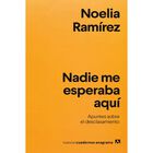 Nadie Me Esperaba Aqu&iacute;, De Ram&iacute;rez Noelia, Anagrama, Blanda