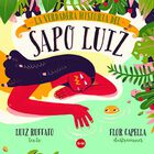 La verdadera historia del Sapo Luiz