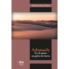 Adamaely: es el amor un grito de tierra