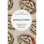 pensar/comer. Una aproximaci&oacute;n filos&oacute;fica a la alimentaci&oacute;n