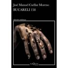 Bucareli 158, De Jos&eacute; Manuel Cu&eacute;llar, Tusquets, 2026