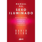 Manual del sexo iluminado. Habilidades sexuales para el amante superior