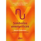 S&iacute;mbolos energ&eacute;ticos. M&eacute;todo PraNeoHom para liberar tu energ&iacute;a