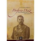 Porfirio D&iacute;az. Una Semblanza De Su Vida Mas&oacute;nica