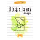 El juego de la vida y c&oacute;mo jugarlo