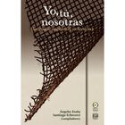 Yo, T&uacute;, Nosotras, De &Aacute;ngeles Era&ntilde;a, Santiago Echeverria