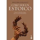 C&oacute;mo Ser Un Estoico, De Massimo Pigliucci, Booket Paid&oacute;s