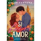 Si fuera amor