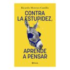 Contra la estupidez, aprende a pensar