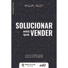 Solucionar m&aacute;s que vender