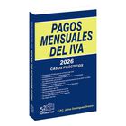 Pagos Mensuales Del Iva 2026, De C.p. Jaime Dom&iacute;nguez Orozc