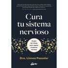 Cura tu sistema nervioso: El plan de 5 fases para regular el sistema nervioso