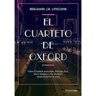 El Cuarteto De Oxford: C&oacute;mo Elizabeth Anscombe, Philippa Foot, Mary Midgley E Iris (Shackleton Books