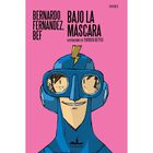 Bajo La M&aacute;scara, De Fern&aacute;ndez &laquo;bef&raquo; Bernardo, Almad&iacute;a, 2026