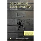 Descubr&iacute; que estaba muerto